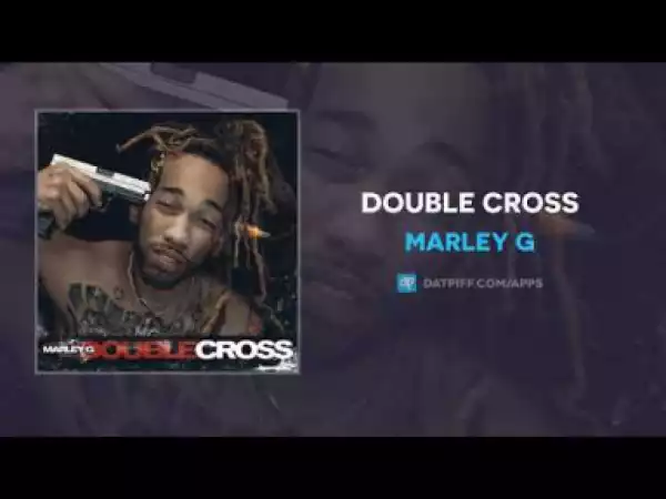 MARLEY G - Double Cross